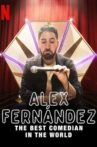 Alex Fernández: The Best Comedian in the World Movie Streaming Online Watch on Netflix