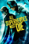 All Superheroes Must Die Movie Streaming Online Watch on Tubi