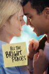 All the Bright Places Movie Streaming Online Watch on Netflix
