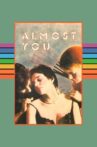 Almost You Movie Streaming Online Watch on MX Player