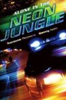 Alone in the Neon Jungle Movie Streaming Online Watch on Tubi