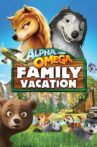 Alpha and Omega: Family Vacation Movie Streaming Online Watch on Tubi