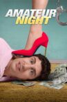 Amateur Night Movie Streaming Online Watch on Tubi