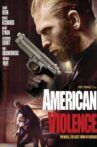 American Violence Movie Streaming Online Watch on Tubi