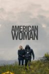 American Woman Movie Streaming Online Watch on Google Play, Youtube, iTunes
