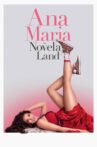 Ana Maria in Novela Land Movie Streaming Online Watch on Tubi