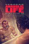 Anabolic Life Movie Streaming Online Watch on Tubi