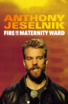 Anthony Jeselnik: Fire in the Maternity Ward Movie Streaming Online Watch on Netflix