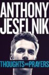 Anthony Jeselnik: Thoughts and Prayers Movie Streaming Online Watch on Netflix