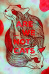 Are We Not Cats Movie Streaming Online Watch on Tubi