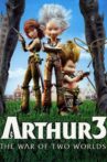 Arthur 3: The War of the Two Worlds Movie Streaming Online Watch on Google Play, Youtube, iTunes