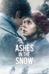 Ashes in the Snow Movie Streaming Online Watch on Tubi
