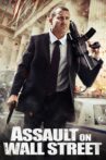 Assault on Wall Street Movie Streaming Online Watch on Google Play, Netflix , Tubi, Youtube