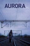 Aurora Movie Streaming Online Watch on Netflix
