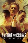 Avenge the Crows Movie Streaming Online Watch on Tubi