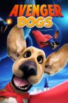 Avenger Dogs Movie Streaming Online Watch on Tubi