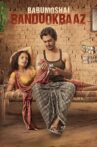 Babumoshai Bandookbaaz Movie Streaming Online Watch on Zee5