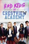 Bad Kids of Crestview Academy Movie Streaming Online Watch on MX Player