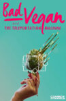 Bad Vegan and the Teleportation Machine Movie Streaming Online Watch on Tubi