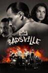 Badsville Movie Streaming Online Watch on Tubi