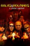 Balas & Bolinhos: O Último Capítulo Movie Streaming Online Watch on Tubi