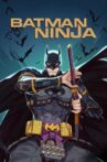 Batman Ninja Movie Streaming Online Watch on Google Play, Netflix , Youtube, iTunes