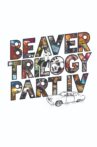 Beaver Trilogy Part IV Movie Streaming Online Watch on Tubi