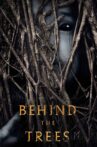 Behind the Trees Movie Streaming Online Watch on Tubi
