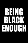 Being Black Enough Movie Streaming Online Watch on Tubi