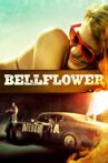 Bellflower Movie Streaming Online Watch on Tubi