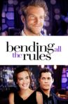 Bending All The Rules Movie Streaming Online Watch on Tubi