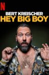 Bert Kreischer: Hey Big Boy Movie Streaming Online Watch on Netflix