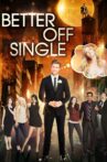 Better Off Single Movie Streaming Online Watch on Tubi