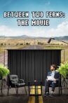 Between Two Ferns: The Movie Movie Streaming Online Watch on Netflix