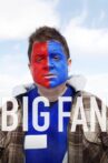 Big Fan Movie Streaming Online Watch on Tubi