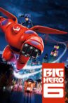 Big Hero 6 Movie Streaming Online Watch on Disney Plus Hotstar, Google Play, Jio Cinema, Tata Sky , Youtube, iTunes