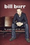 Bill Burr: You People Are All The Same Movie Streaming Online Watch on Netflix