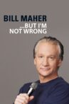 Bill Maher: "... But I'm Not Wrong" Movie Streaming Online Watch on Disney Plus Hotstar