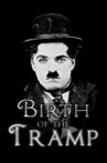 Birth of the Tramp Movie Streaming Online Watch on Amazon