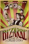 Bizarre: A Circus Story Movie Streaming Online Watch on Tubi