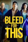Bleed for This Movie Streaming Online Watch on Google Play, Youtube, iTunes