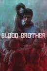 Blood Brother Movie Streaming Online Watch on Tubi