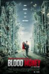 Blood Money Movie Streaming Online Watch on Google Play, Netflix , Youtube, iTunes