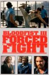 Bloodfist III: Forced to Fight Movie Streaming Online Watch on Tubi