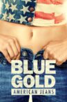 Blue Gold: American Jeans Movie Streaming Online Watch on Tubi