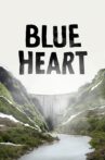Blue Heart Movie Streaming Online Watch on Tubi