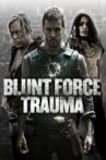 Blunt Force Trauma Movie Streaming Online Watch on Tubi