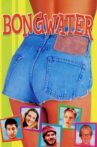 Bongwater Movie Streaming Online Watch on Tubi