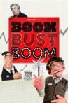 Boom Bust Boom Movie Streaming Online Watch on Tubi