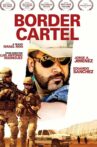 Border Cartel Movie Streaming Online Watch on Tubi